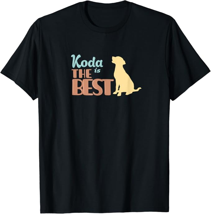 Koda Dog Name Koda Puppy Gift TShirt Clothing
